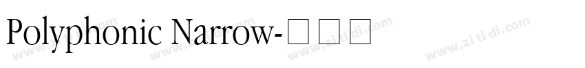 Polyphonic Narrow字体转换